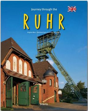 portada Journey Through the Ruhr - Reise Durch das Ruhrgebiet: Ein Bildband mit Über 200 Bildern auf 140 Seiten - Stürtz Verlag (en Inglés)