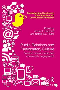 portada Public Relations and Participatory Culture: Fandom, Social Media and Community Engagement (Routledge new Directions in pr & Communication Research) 