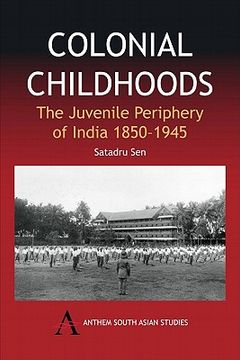portada colonial childhoods: the juvenile periphery of india 1850-1945 (en Inglés)