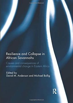 portada Resilience and Collapse in African Savannahs: Causes and Consequences of Environmental Change in East Africa 