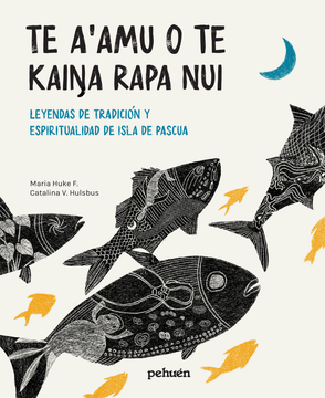 portada Te A'amu o te Kai? A Rapa Nui. Leyendas de Tradicion y Espiritualidad de Isla de Pascua (in Spanish)