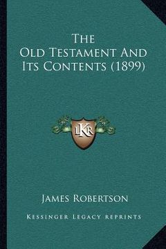 portada the old testament and its contents (1899) (en Inglés)