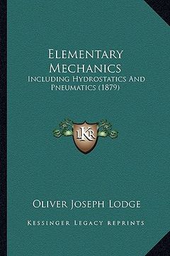 portada elementary mechanics: including hydrostatics and pneumatics (1879) (in English)