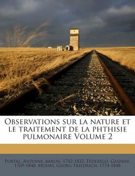 portada Observations sur la nature et le traitement de la phthisie pulmonaire Volume 2 (en Francés)