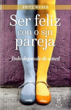 portada Ser Feliz con o sin Pareja (in Spanish)