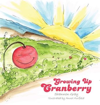 portada Growing Up Cranberry (en Inglés)