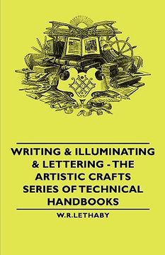 portada writing & illuminating & lettering - the artistic crafts series of technical handbooks