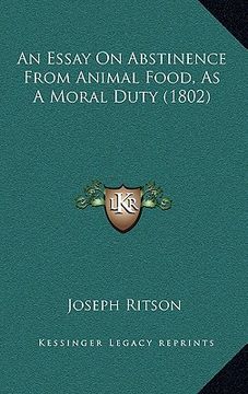 portada an essay on abstinence from animal food, as a moral duty (1802) (en Inglés)