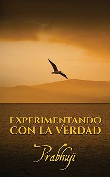 Experimentando con la Verdad