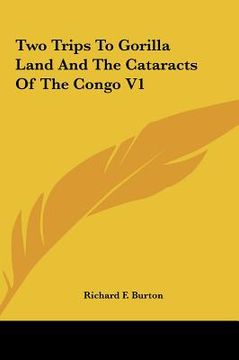 portada two trips to gorilla land and the cataracts of the congo v1 (en Inglés)