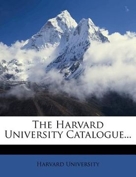 portada the harvard university catalogue... (en Inglés)