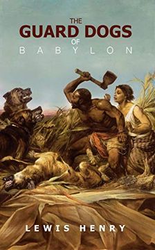 portada The Guard Dogs of Babylon (in English)