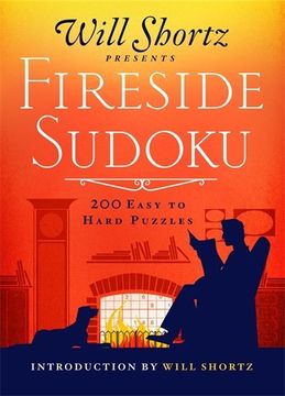 portada Will Shortz Presents Fireside Sudoku: 200 Easy to Hard Puzzles: Easy to Hard Sudoku Volume 1 (en Inglés)
