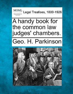 portada a handy book for the common law judges' chambers. (en Inglés)