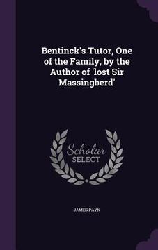 portada Bentinck's Tutor, One of the Family, by the Author of 'lost Sir Massingberd'