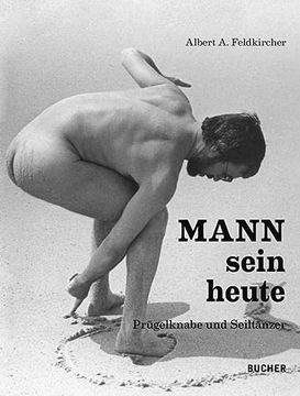 portada Mannsein Heute: Prügelknabe und Seiltänzer (en Alemán)