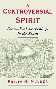 portada A Controversial Spirit: Evangelical Awakenings in the South (Religion in America) (en Inglés)