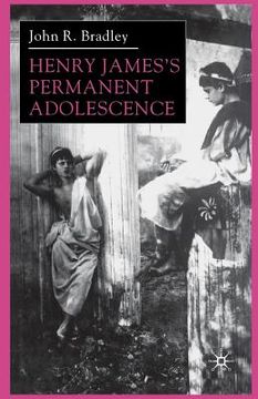 portada Henry James's Permanent Adolescence (en Inglés)