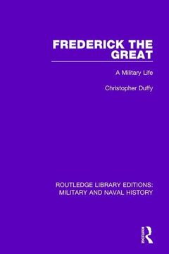 portada Frederick the Great: A Military Life (en Inglés)