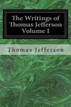 portada The Writings of Thomas Jefferson Volume I