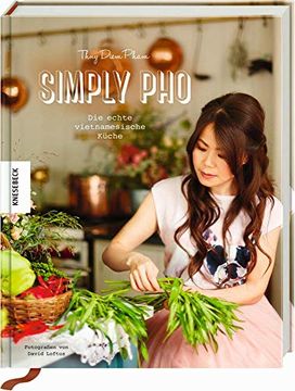 portada Simply Pho: Die Echte Vietnamesische Küche (Asiatisch Kochen, Asia-Suppen, Streetfood) (in German)