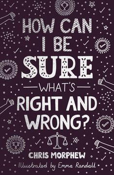 portada How Can I Be Sure What's Right and Wrong? (en Inglés)