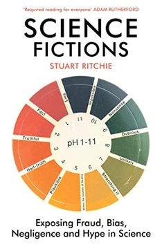 portada Science Fictions: Exposing Fraud, Bias, Negligence and Hype in Science 