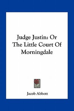 portada judge justin: or the little court of morningdale (en Inglés)