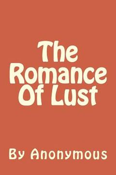 portada The Romance Of Lust: A Victorian Erotic Novel (in English)
