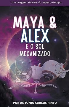 portada Maya & Alex: E o Sol Mecanizado (en Portugués)