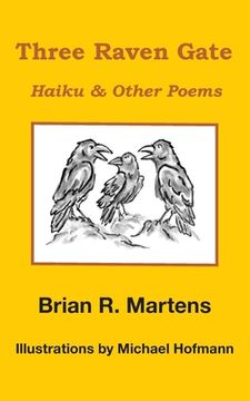 portada Three Raven Gate: Haiku & Other Poems (en Inglés)