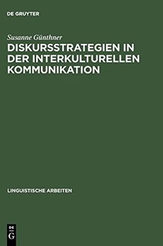 portada Diskursstrategien in der Interkulturellen Kommunikation: Analysen Deutsch-Chinesischer Gesprèache 