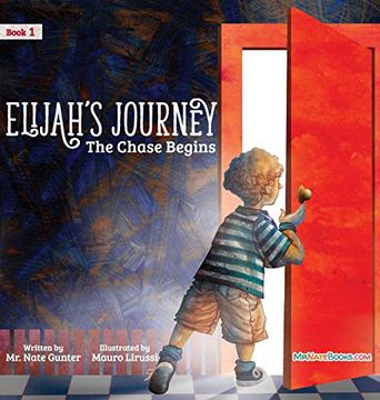 portada Elijah'S Journey Children'S Storybook 1, the Chase Begins (1) (Elijah'S Journey Storybook) 