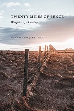 portada Twenty Miles of Fence: Blueprint of a Cowboy (en Inglés)