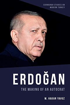 portada Erdoğan: The Making of an Autocrat (Edinburgh Studies on Modern Turkey) (en Inglés)