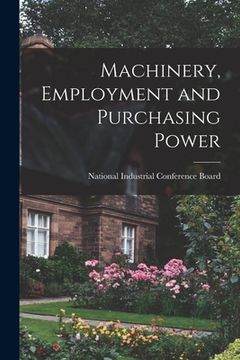 portada Machinery, Employment and Purchasing Power (en Inglés)