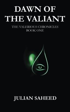 portada Dawn of the Valiant (The Valerious Chronicles) (Volume 1)