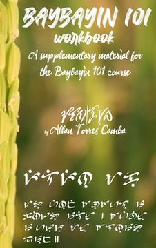 portada Baybayin 101 Workbook (a newer edition of this book is available): A Supplementary Material for the Baybayin 101 Course (en Inglés)