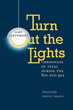 portada Turn out the Lights: Chronicles of Texas During the 80s and 90s (Southwestern Writers Coll\ 
