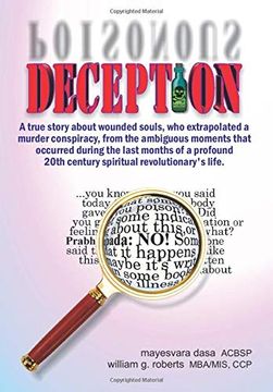 portada Deception: A True Story About Wounded Souls, who Extrapolated a Murder Conspiracy, From the Ambiguous Moments That Occurred During the Last Months. 20Th Century Spiritual Revolutionary's Life. (en Inglés)