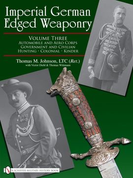 portada Imperial German Edged Weaponry, Vol. III: Automobile and Aero Corps, Government and Civilian, Hunting, Colonial, Kinder (in English)