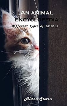 portada An Animal Encyclopedia: Different Types of Animals (en Inglés)