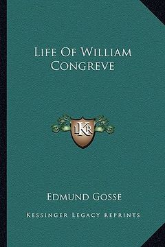 portada life of william congreve (en Inglés)