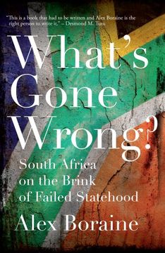 portada What's Gone Wrong?: South Africa on the Brink of Failed Statehood