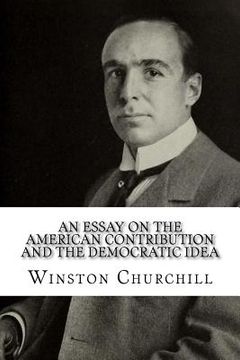portada An Essay On The American Contribution And The Democratic Idea (en Inglés)