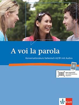 portada A voi la Parola: Konversationskurs Italienisch (A2/B1) (en Italiano)