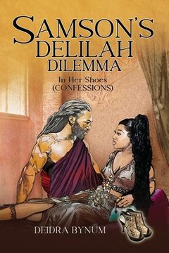 portada Samson's Delilah Dilemma: In Her Shoes (Confessions) (en Inglés)