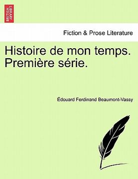 portada Histoire de mon temps. Première série. (in French)