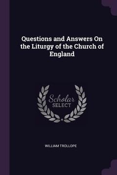 portada Questions and Answers On the Liturgy of the Church of England (in English)