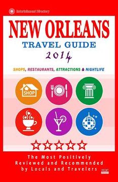 portada New Orleans Travel Guide 2014: Shops, Restaurants, Attractions & Nightlife (City Travel Directory 2014) (in English)